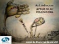 As Lan Houses como Meio de Inclusão Social