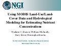 Using MODIS Land-Use/Land-Cover Data and Hydrological Modeling for Estimating Nutrient Concentrations - Vladimir J. Alarcon, William McAnally, Gary Ervin, Christopher Brooks
