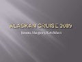 Alaskan Cruise 2009