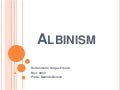 Albinism