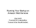 How to run your startup on Amazon Web Services, by Alex Iskold