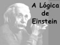 A  LóGica De Einstein