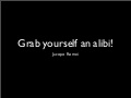 Grab yourself an alibi - PHPDay 2013