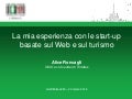 La mia esperienza con le start-up basate sul Web e sul turismo - Alice Roncagli