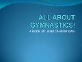 All about gymnastics