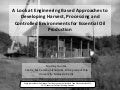 A look at engineering based approaches to developing harvestProcessing and Controlled Environments for Essential Oil Production  