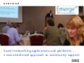 Social networking applications and platforms - a socio-technical approach to community support