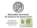Alternative Currencies: The Solution to the Economic Crisis?