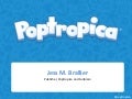 Storytelling in the Gaming Age: Poptropica&rsquo;s publishing model, the new gaming literacy, and how publishers can tell (and sell) stories today