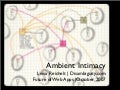 Ambient Intimacy (FOWA 07)