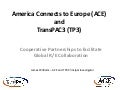ACE and TransPAC3 - Cooperative Partnerships to facilitate Global R/E Collaboration