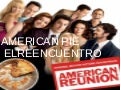 American pie el reenceuntro