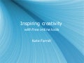 Inspiring creativity: free online tools for the class
