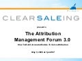 The Attribution Management Forum 3.0 : How To Build Accurate Models To Solve Attribution