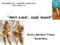 Amit eszel, azzá leszel!