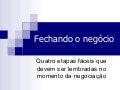 Amostra   fechando o negócio