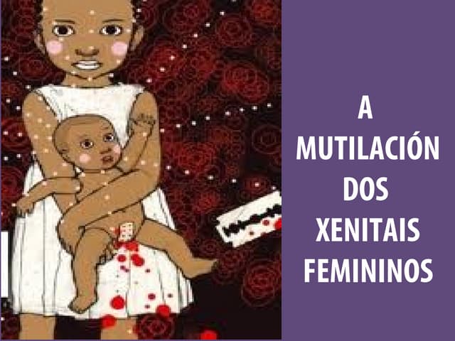 A mutilacion dos xenitais femininos