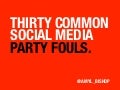 30 Social Media Party Fouls