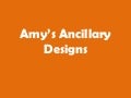 Amy’s ancillary designs