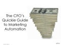 The CFO’s Quickie Guide to Marketing Automation - An Allinio Presentation