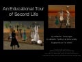 An Educational Tour Of Second Life