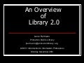 An Overview of Library 2.0