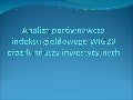 Analiza porównawcza indeksu giełdowego wig20 i funduszy inwestycyjnych