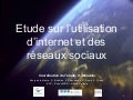 Etude sur l\'utilisation d\'internet et des réseaux sociaux