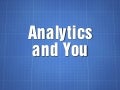 Analytics And You