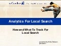 Analytics For Local Search - SMX Advanced London 2010
