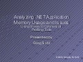 Analyzing .Net Application Memory Usage And Issues