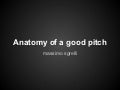 Anatomy of a good pitch