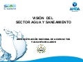 Visión del sector agua y saneamiento en El Salvador – Ana de Cardoza - ANDA 