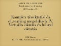 Komplex távoktatási és eLearning megoldások IV. Virtuális oktatás és hibrid oktatás
