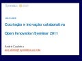 Apresentação André Coutinho | OIS 2011 | Painel: Co-criação e desenvolvimento colaborativo