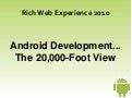 Android Development...The 20,000-Foot View