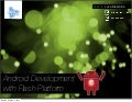 Android Development with Flash Platform