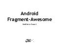 Android Fragment-Awesome