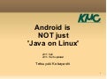 Android is NOT just &rsquo;Java on Linux&rsquo;