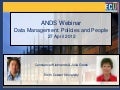 ANDS Webinar. Data Management Policies and People