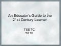 An Educator&rsquo;s Guide to the 21st Century Learner
