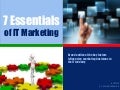 7 Essentials of IT Marketing
