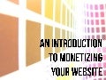 An Introduction to Monetizing Your Website
