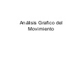 AnáLisis  Grafico  Del  Movimiento