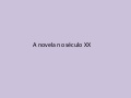 A novela no século xx
