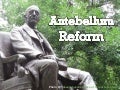 Antebellum Reform Movements (US History)