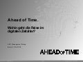 Ahead of Time: Wohin geht die Reise im digitalen Zeitalter? 