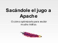 Sacándole el jugo a apache