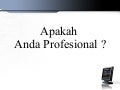 Apakah Anda Profesional