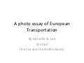 A Photo Essay Of European Transportation